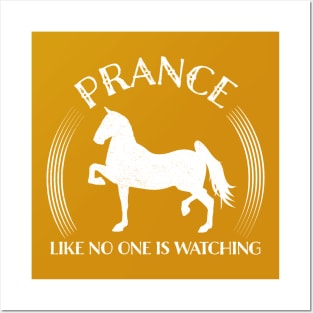 Prance Like No One Is Watching Tennessee Walking Horse Quote Posters and Art